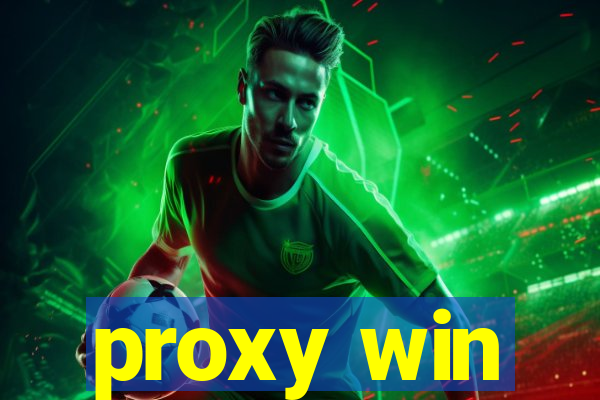 proxy win